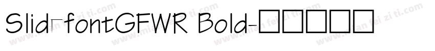 SlidefontGFWR Bold字体转换
